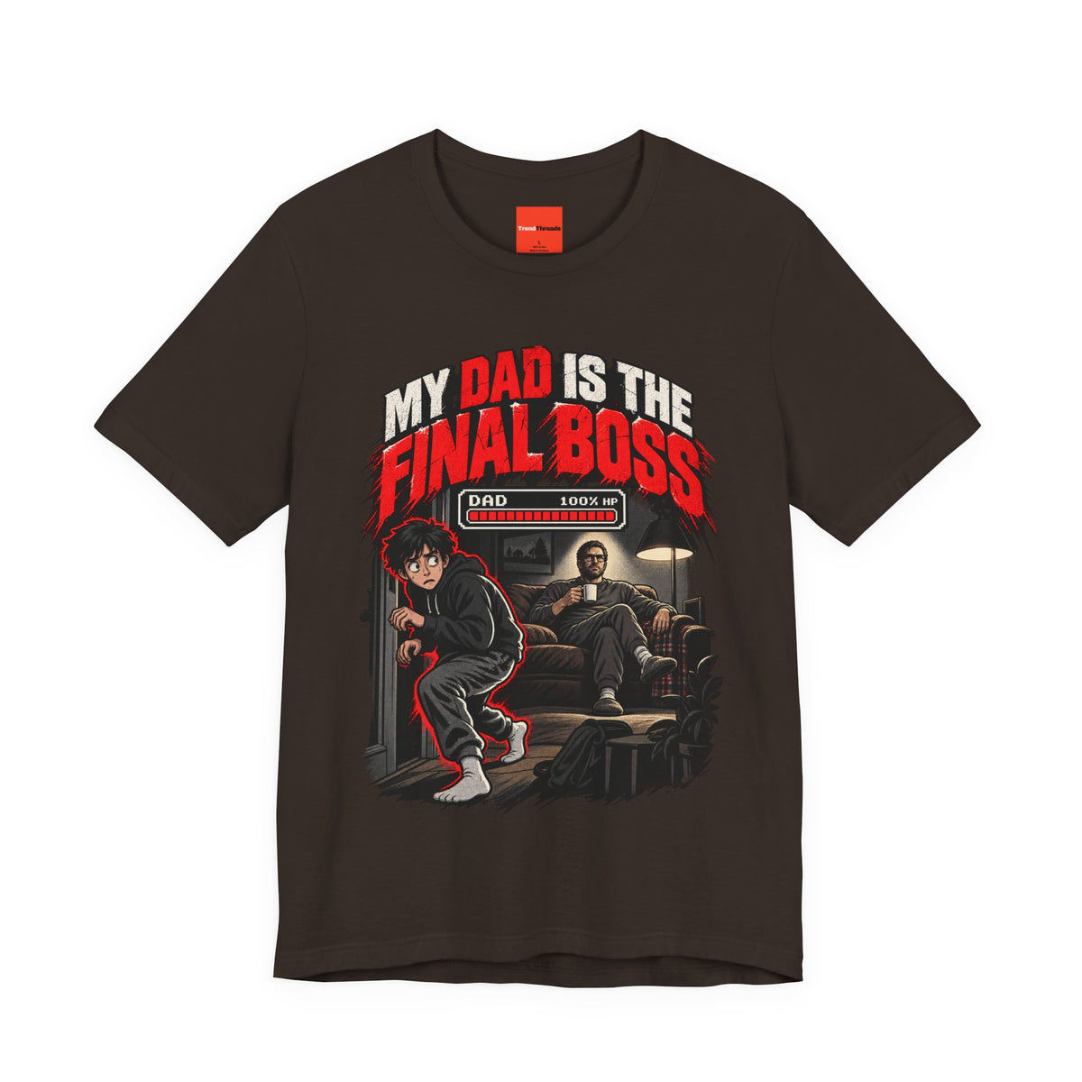 MY DAD IS THE FINAL BOSS Funny Streetwear T-Shirt