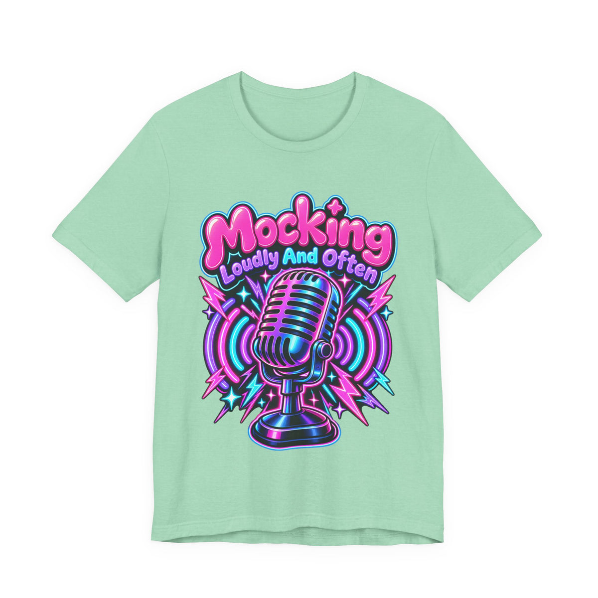 Mocking Loudly And Often Funny Sarcastic Humor T-Shirt
