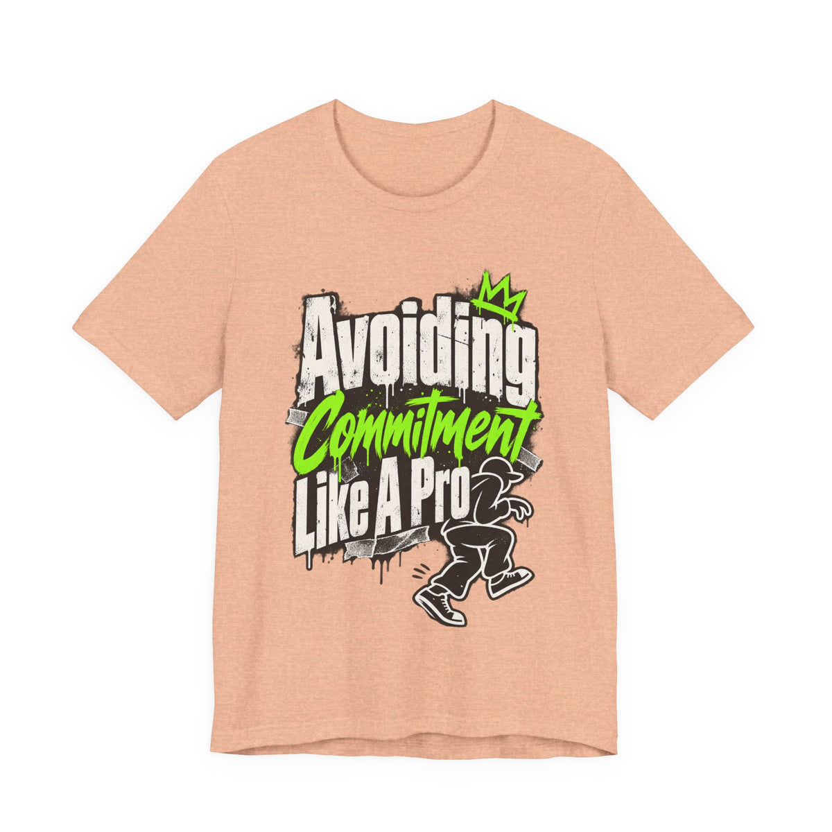 Avoiding Commitment Like A Pro Funny Self-Deprecating T-Shirt