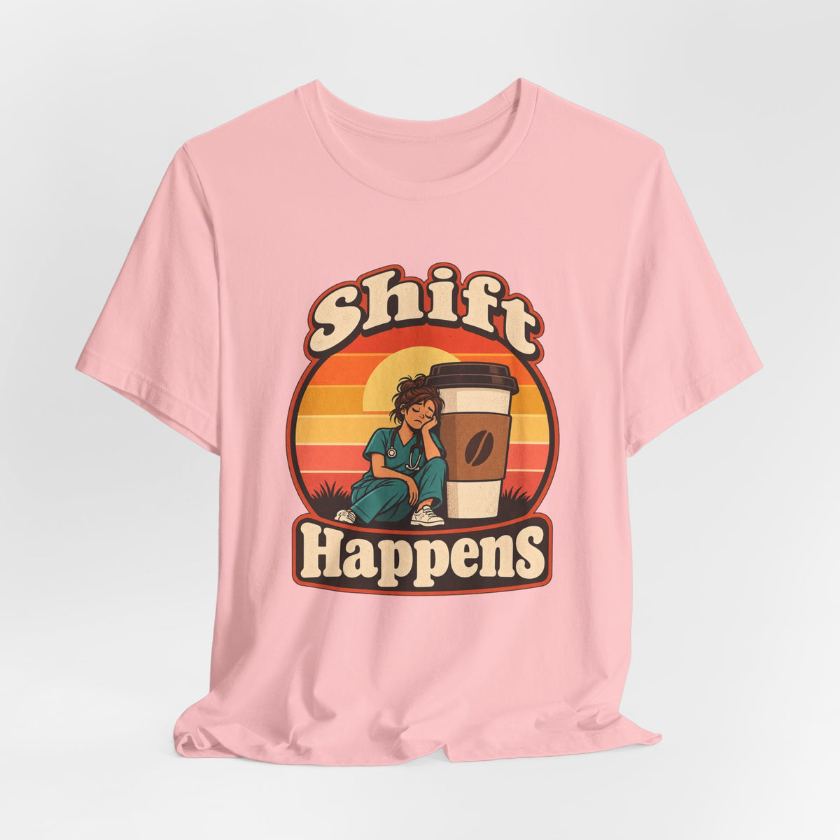 Shift Happens Funny Nurse Humor T-Shirt