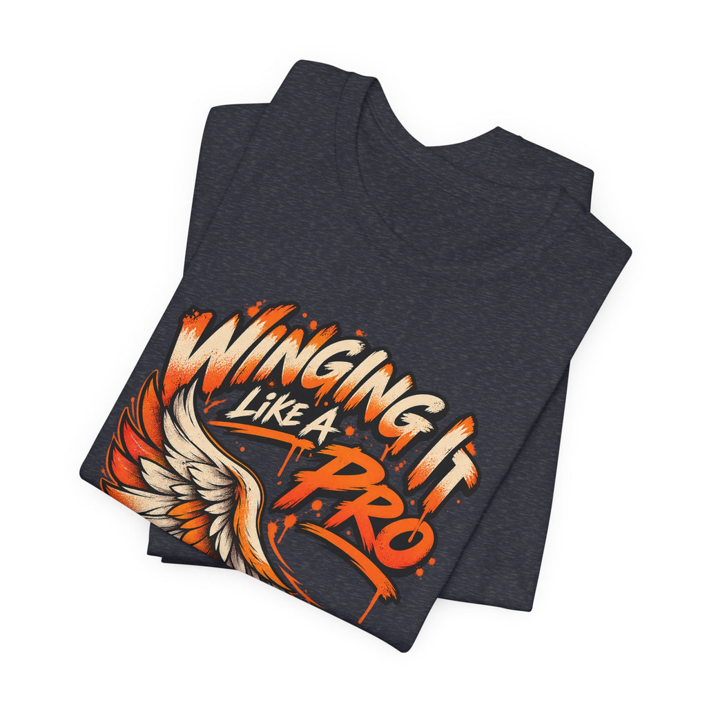 Winging It Like A Pro Funny Self-Deprecation T-Shirt