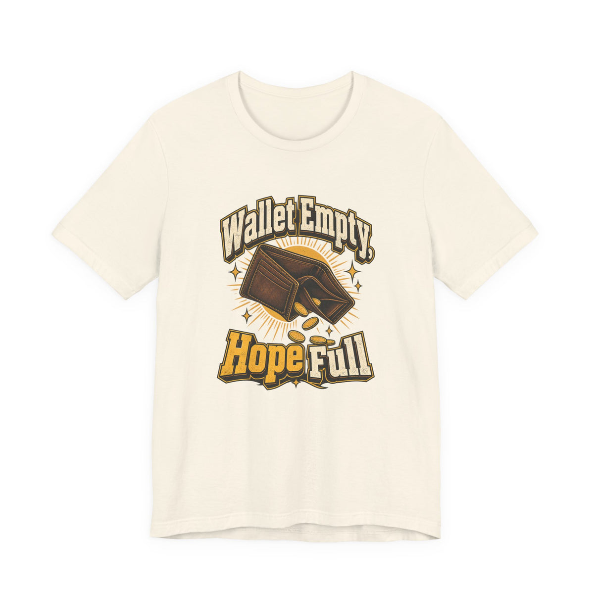 Wallet Empty, Hope Full Funny Cryptocurrency Investor T-Shirt