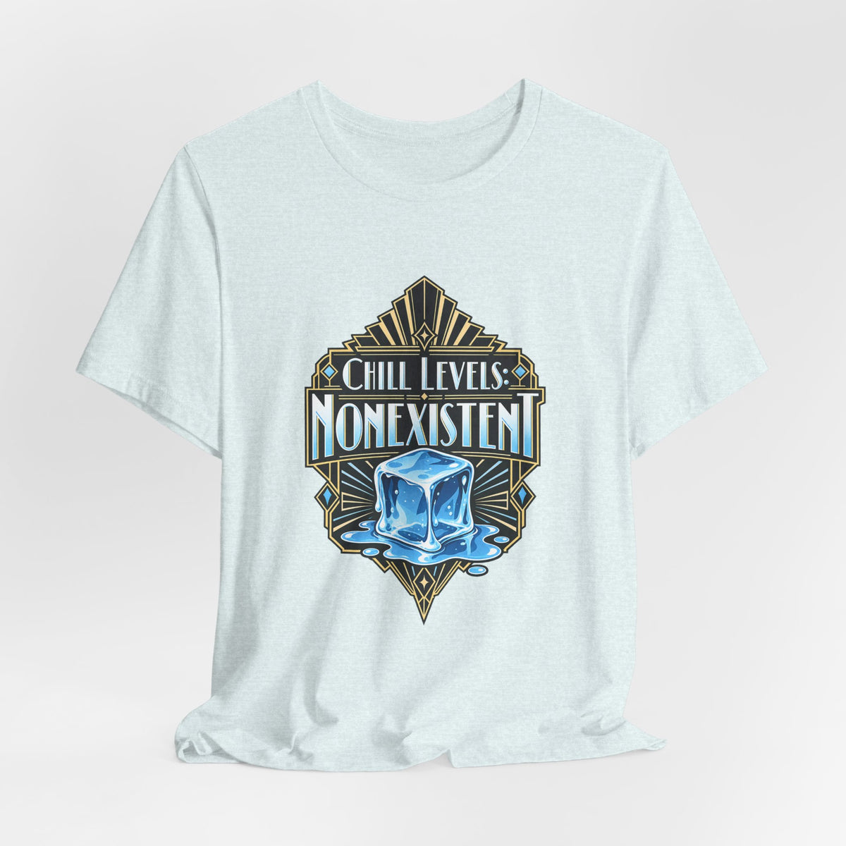 Chill Levels: Nonexistent Funny Self-Deprecating T-Shirt