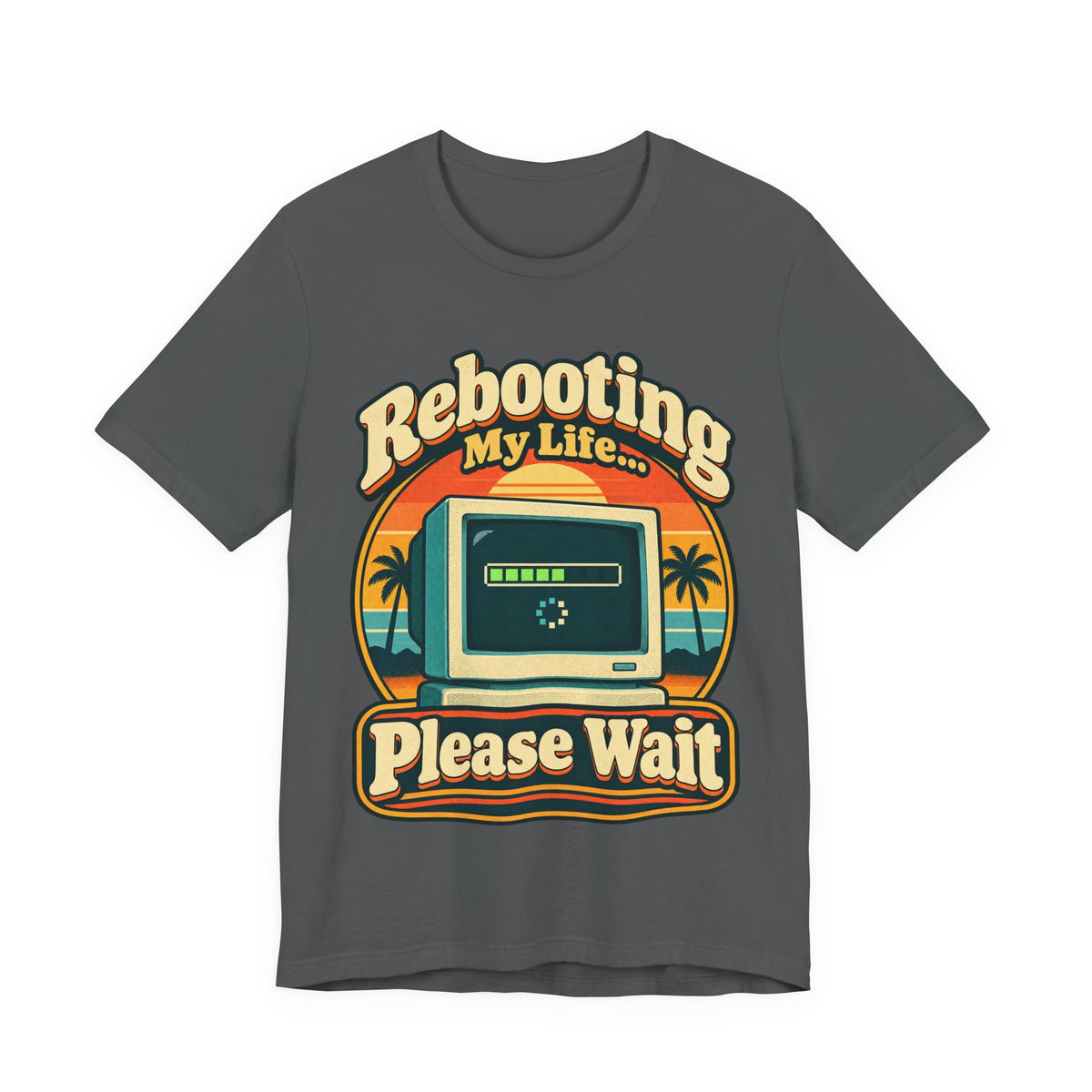 Rebooting My Life... Please Wait Funny Tech T-Shirt
