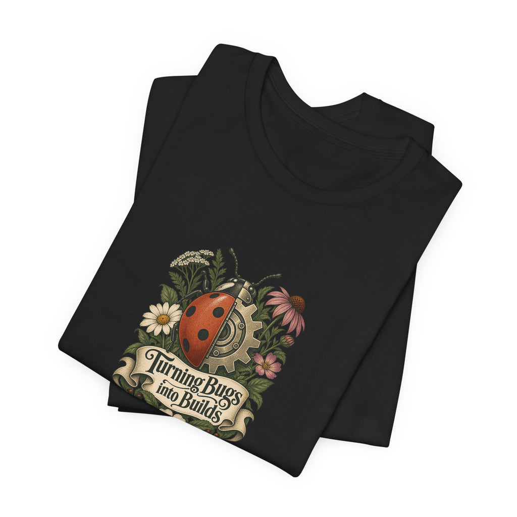 Turning Bugs into Builds Funny Programmer T-Shirt