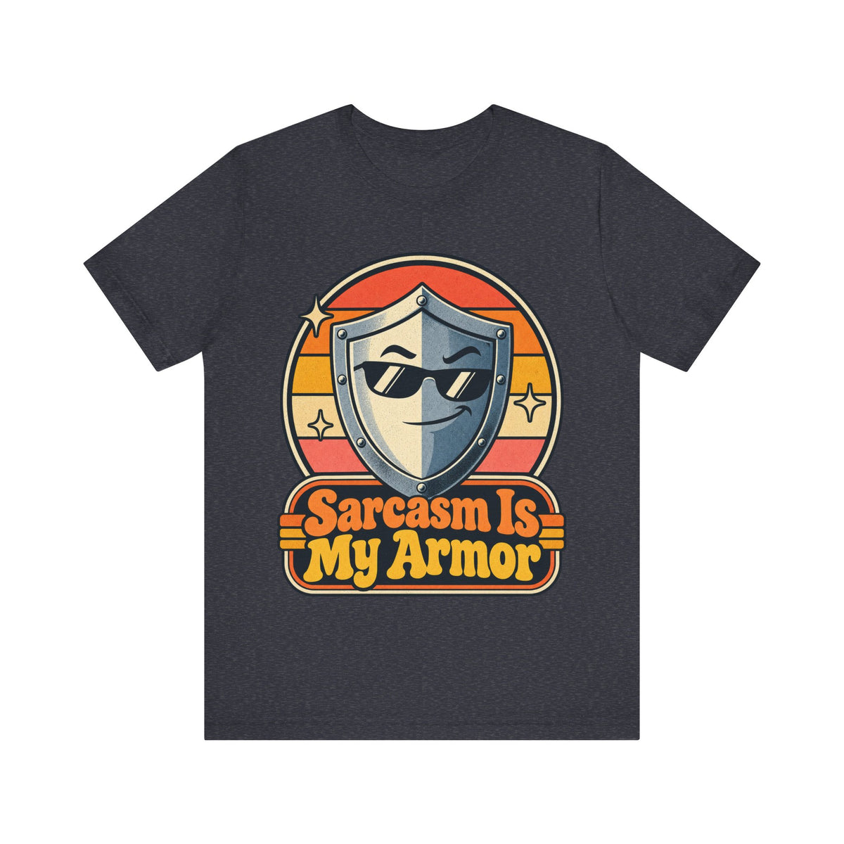 Sarcasm Is My Armor Funny Sarcastic Humor T-Shirt