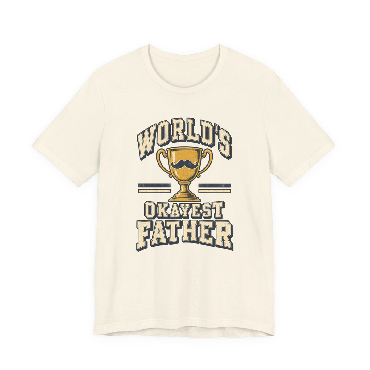 World's Okayest Father Funny Dad T-Shirt
