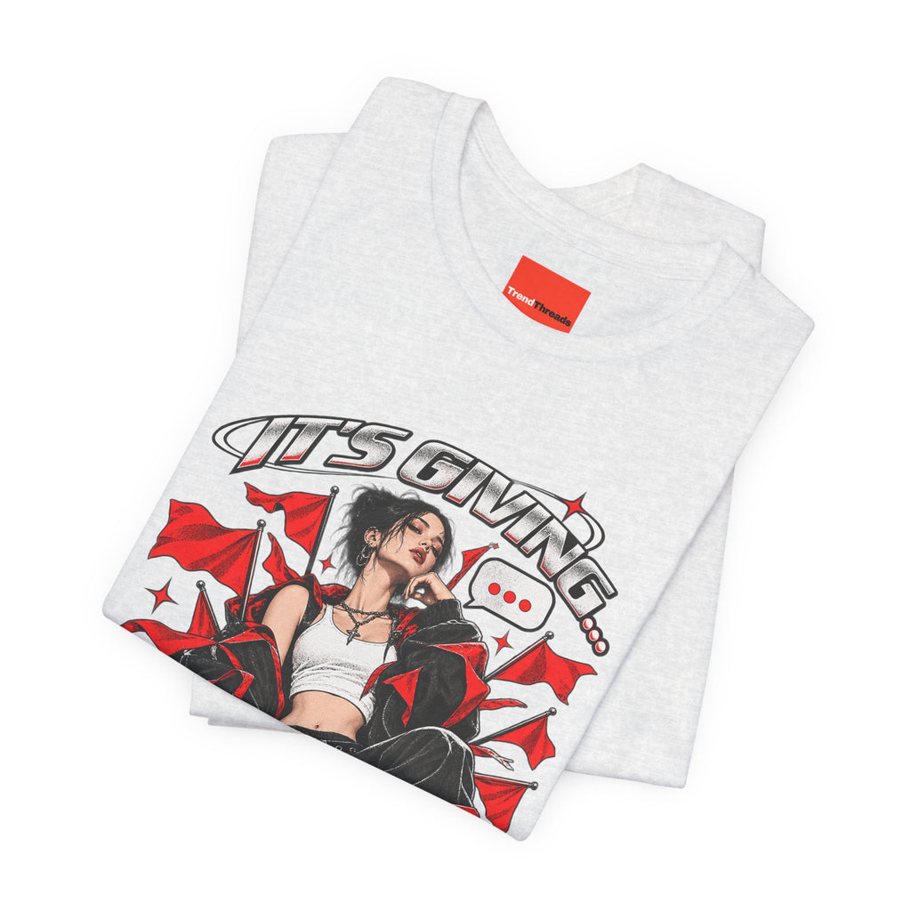 IT’S GIVING… RED FLAG Funny Graphic T-Shirt