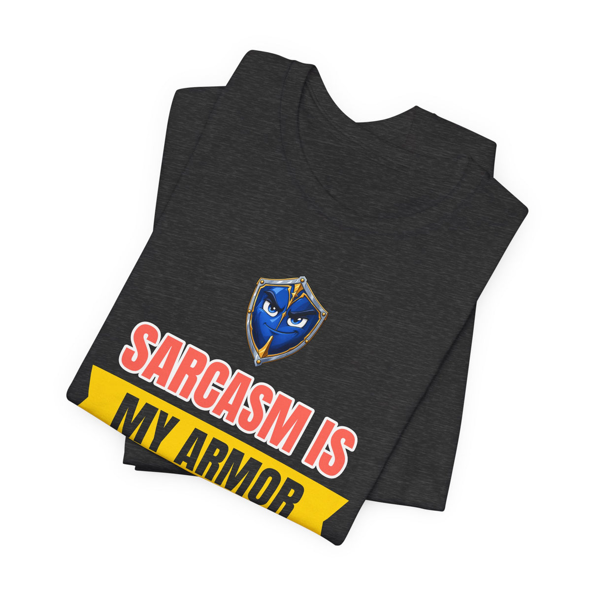 Sarcasm Is My Armor Funny Sarcastic Humor T-Shirt
