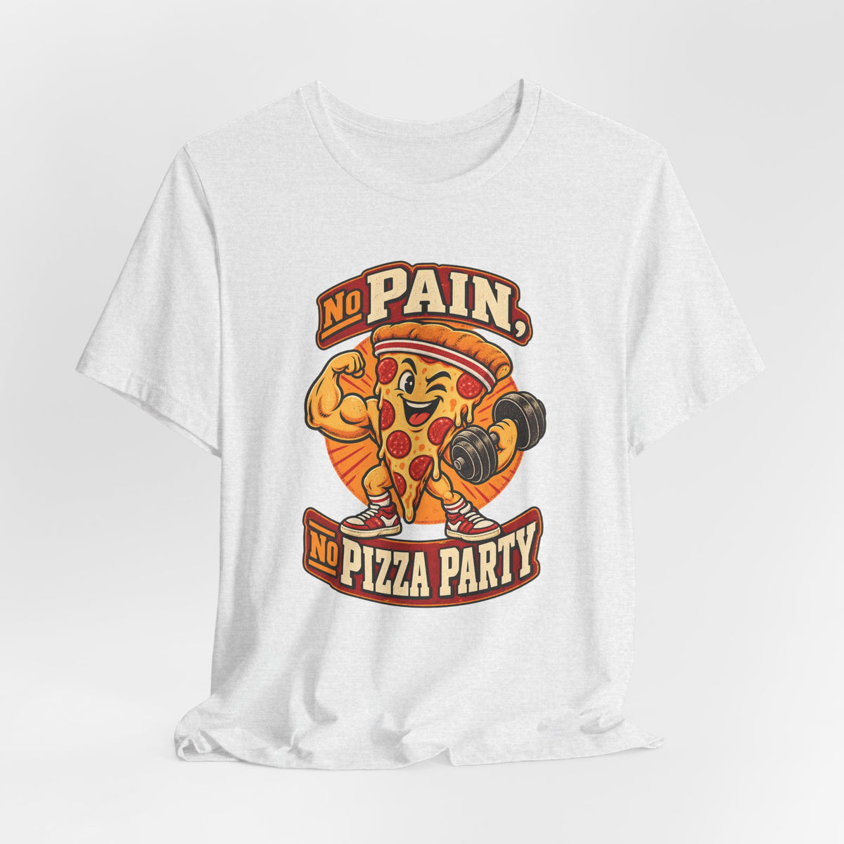 No Pain, No Pizza Party Funny Fitness T-Shirt