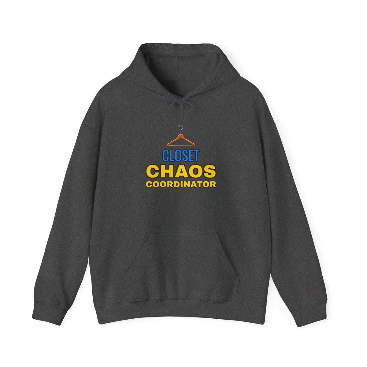 Closet Chaos Coordinator Funny Organizational Hoodie