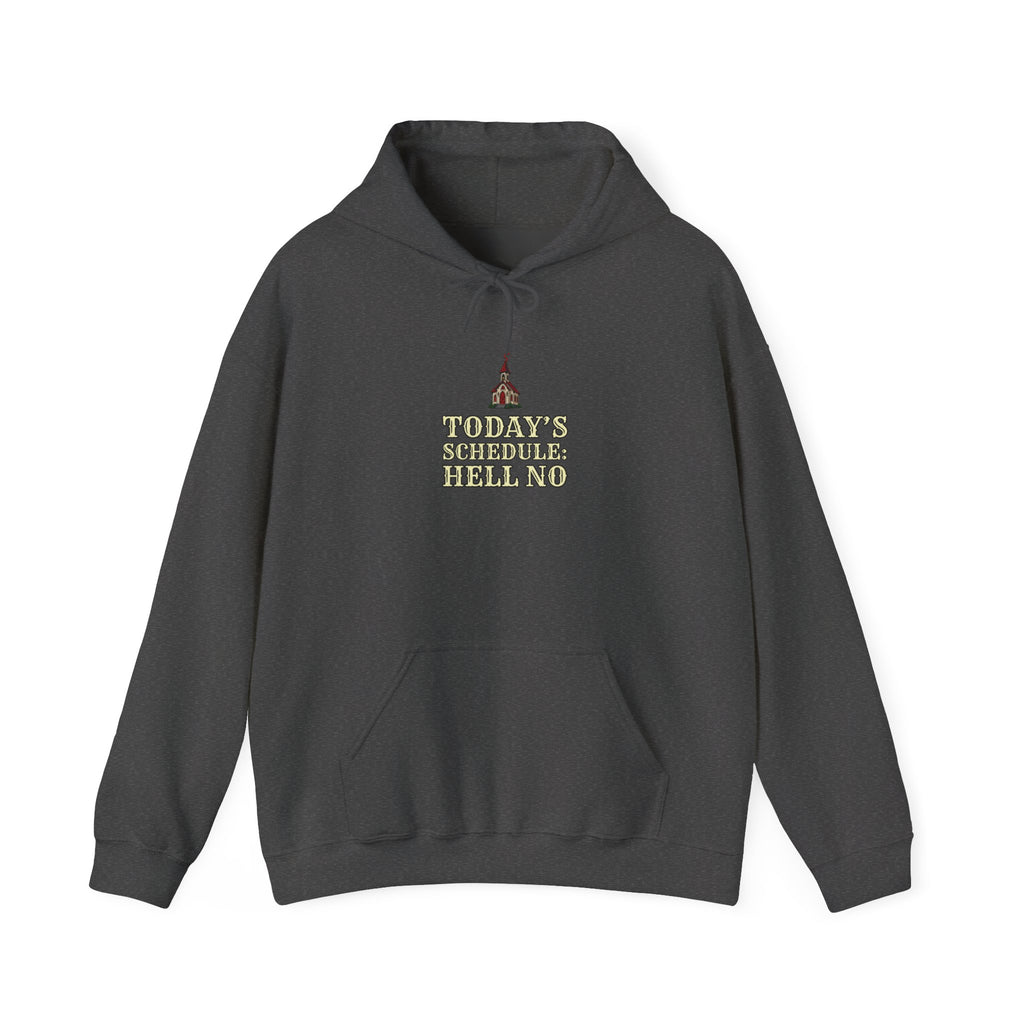 Today’s Schedule: Hell No Funny Christian Humor Hoodie