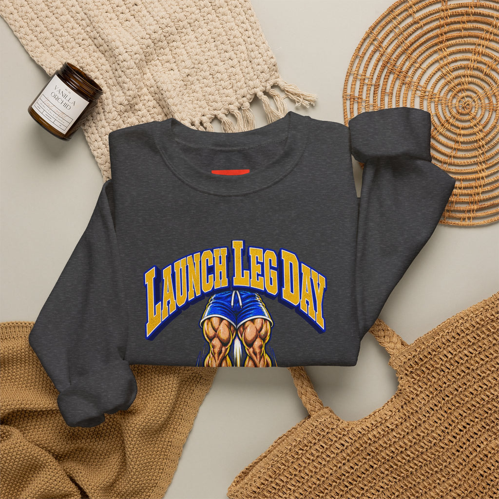 Launch Leg Day Funny Fitness Sweatshirt