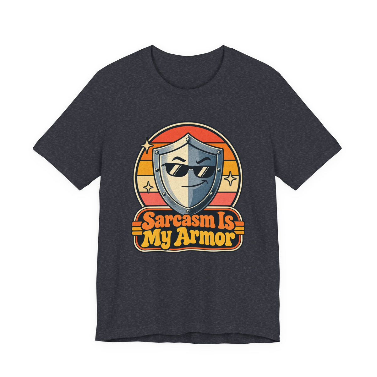 Sarcasm Is My Armor Funny Sarcastic Humor T-Shirt