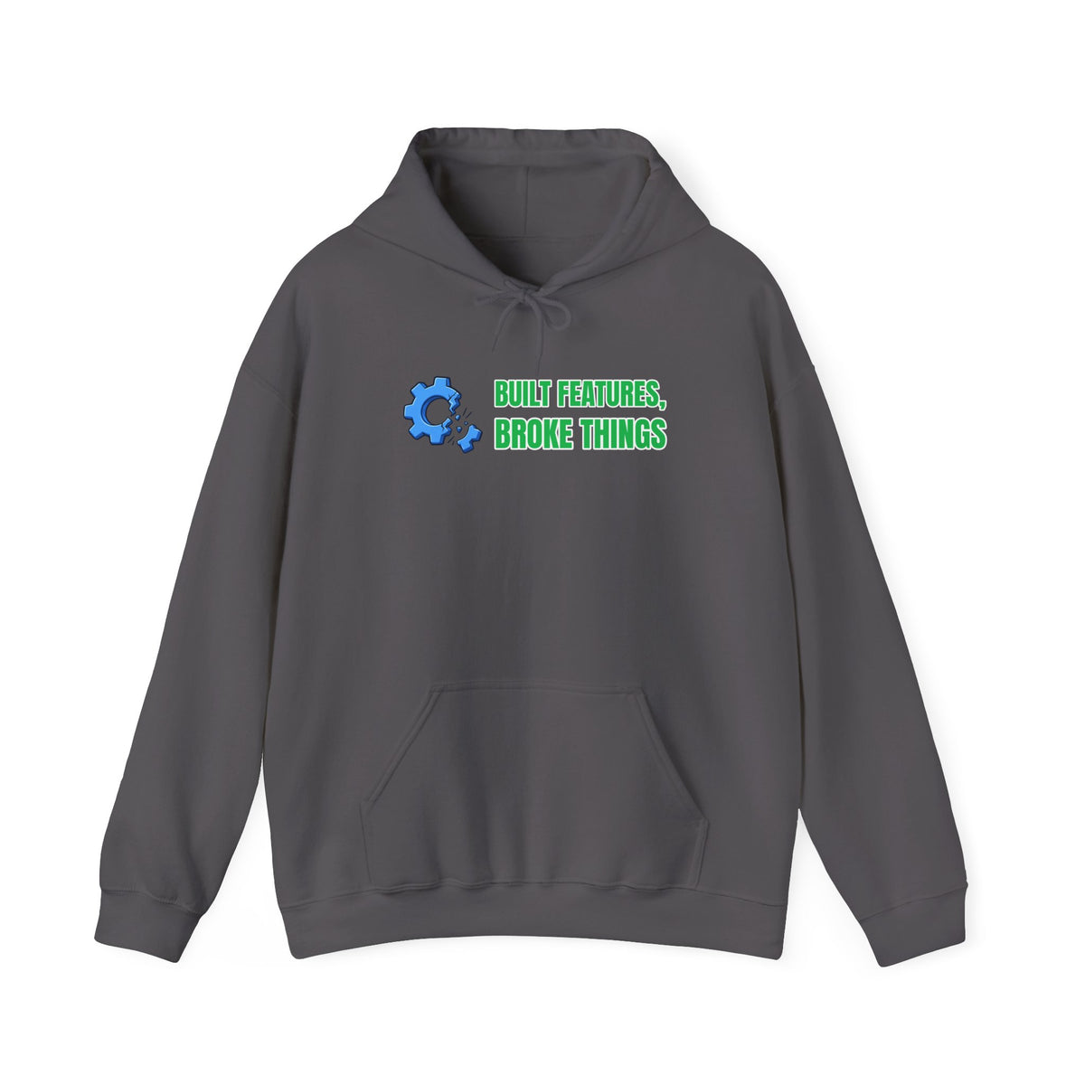 Built Features, Broke Things Funny Programmer Hoodie