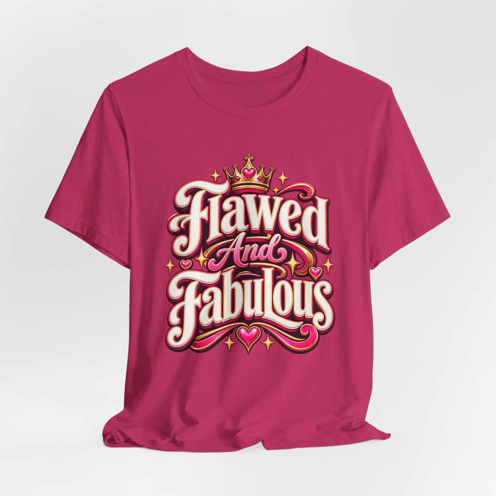 Flawed And Fabulous Funny Sarcastic Humor T-Shirt