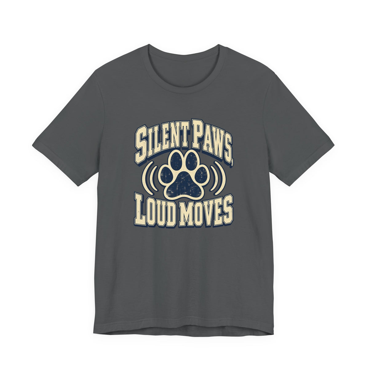 Silent Paws, Loud Moves Funny Cat Lover T-Shirt