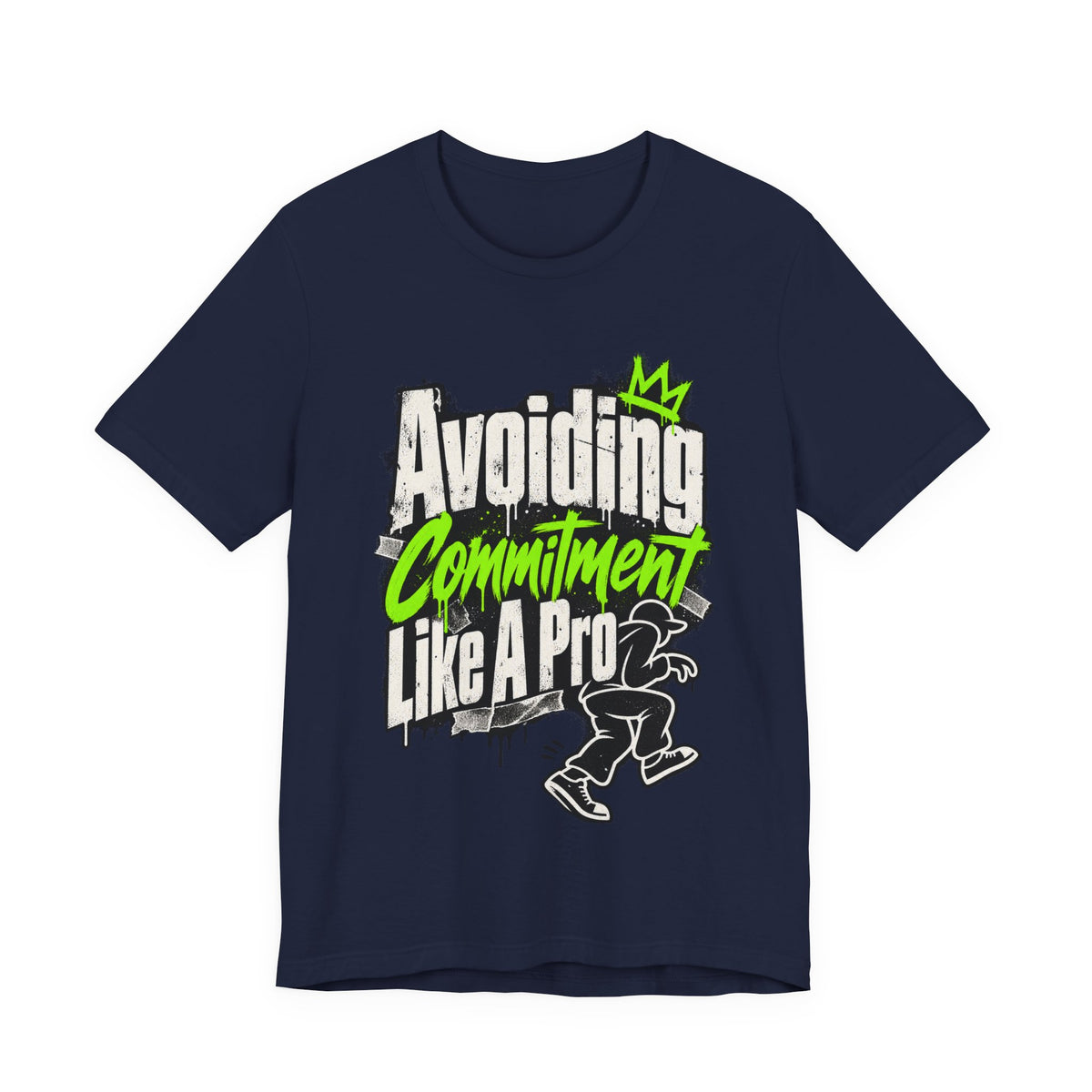 Avoiding Commitment Like A Pro Funny Self-Deprecating T-Shirt