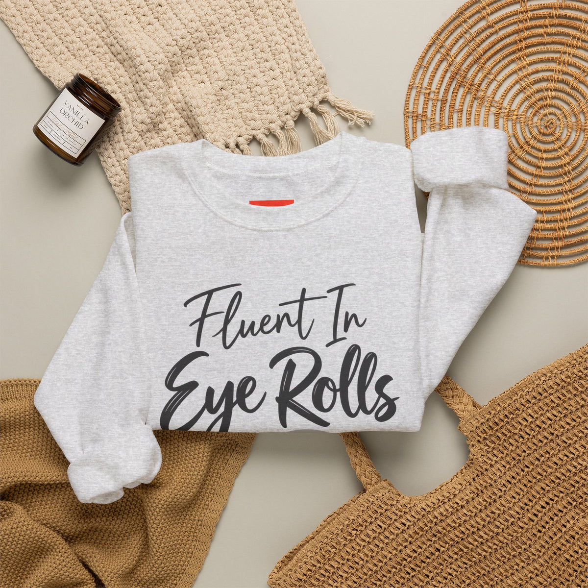 Fluent In Eye Rolls Funny Sarcastic Humor Sweatshirt