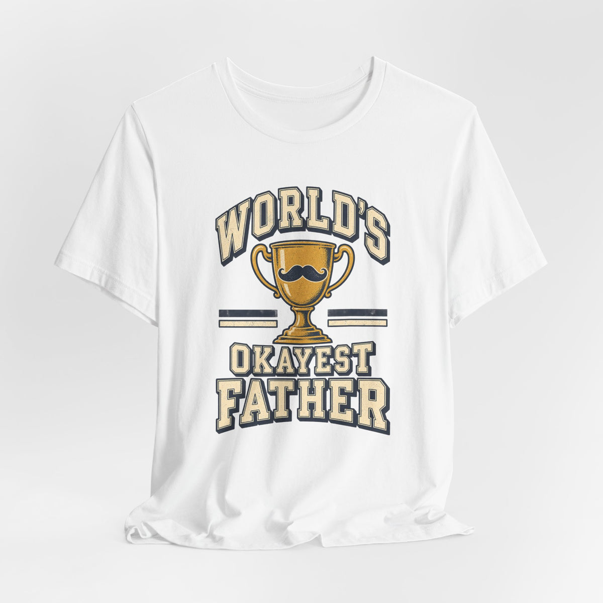 World's Okayest Father Funny Dad T-Shirt