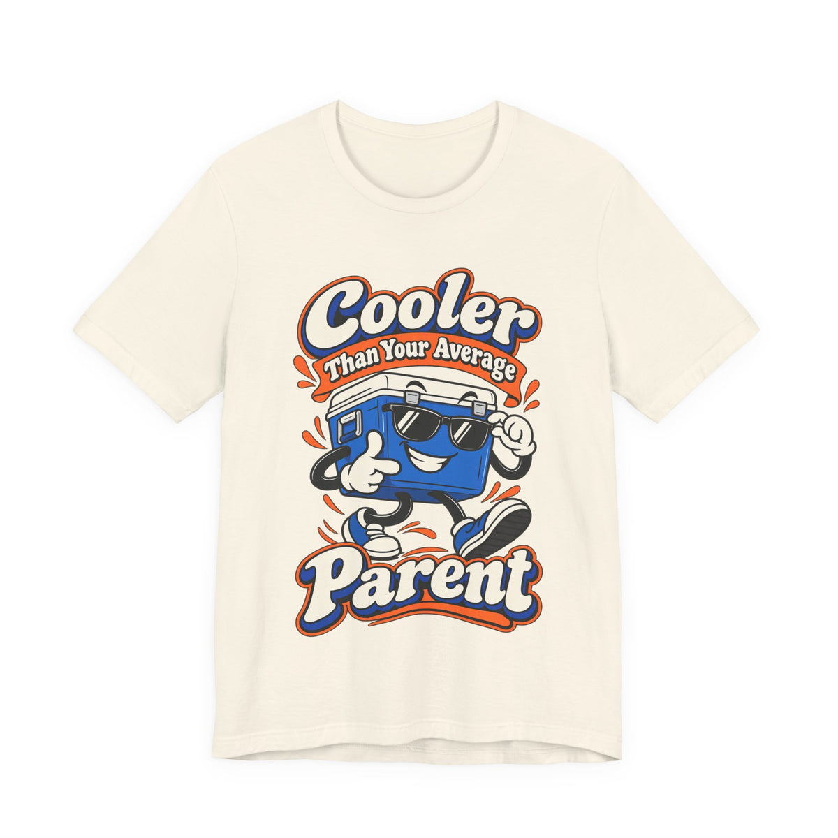 Cooler Than Your Average Parent Funny Parent T-Shirt