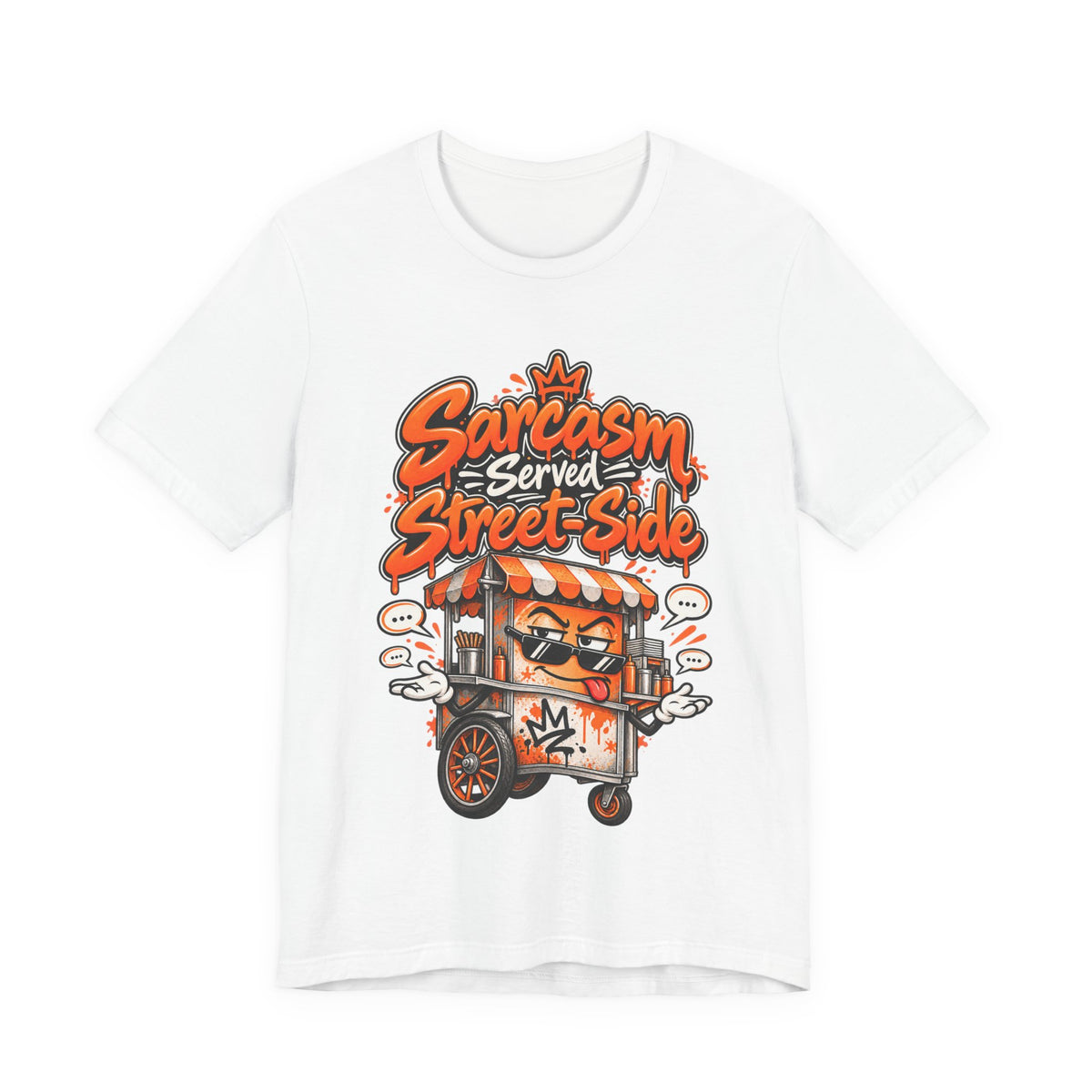 Sarcasm Served Street-Side Funny Sarcastic Humor T-Shirt