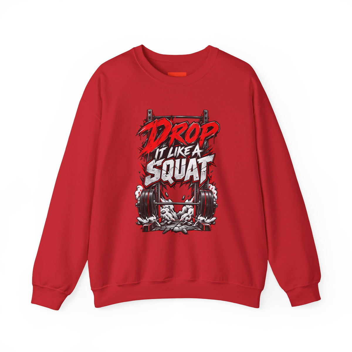 Drop It Like a Squat Funny Fitness Streetwear Sweatshirt