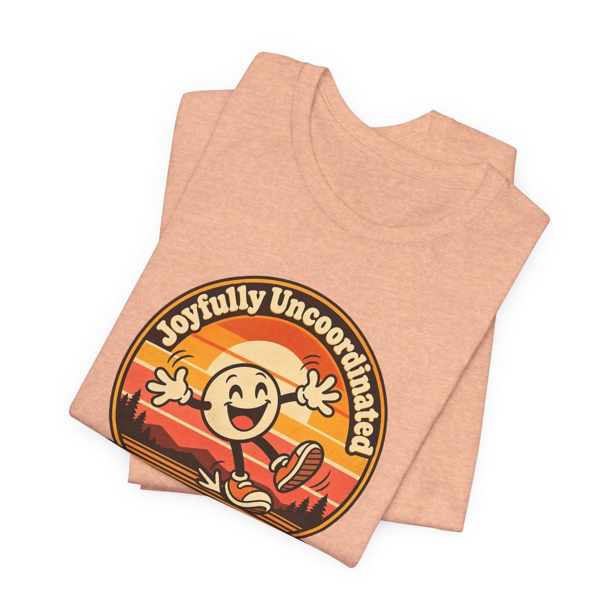 Joyfully Uncoordinated Since Birth Funny Self-Deprecating T-Shirt