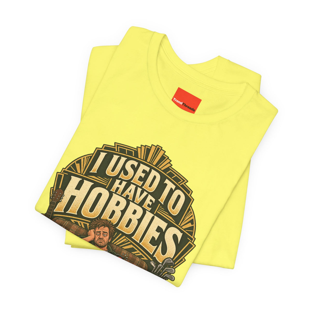 I USED TO HAVE HOBBIES Funny Retro Vintage T-Shirt