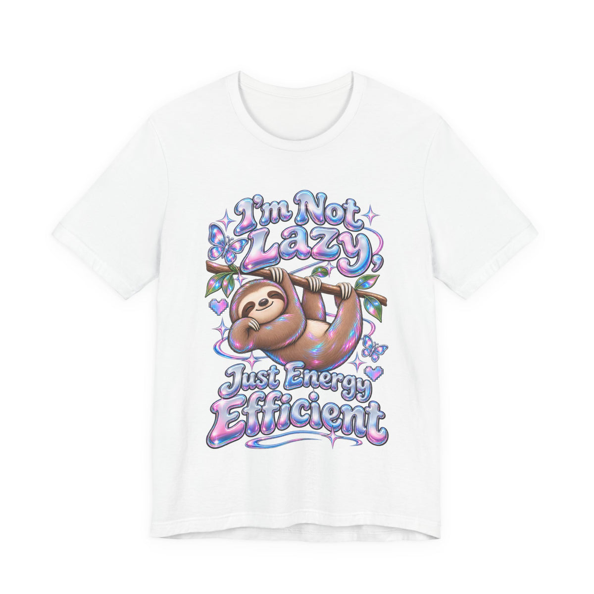 I'm Not Lazy, Just Energy Efficient Funny Casual T-Shirt