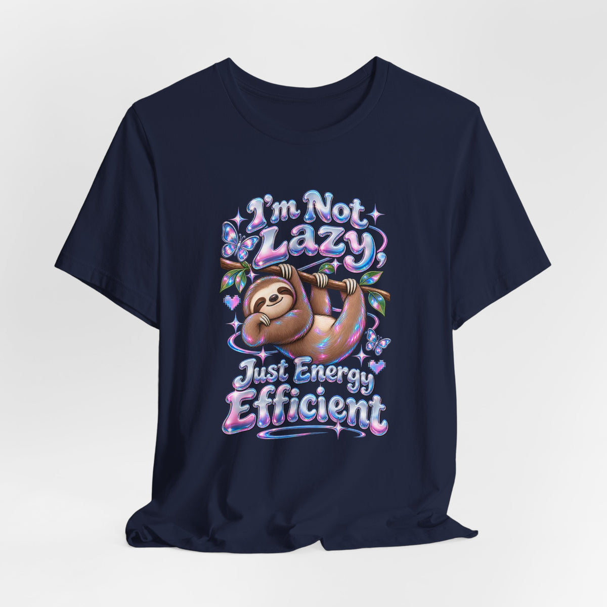 I'm Not Lazy, Just Energy Efficient Funny Casual T-Shirt