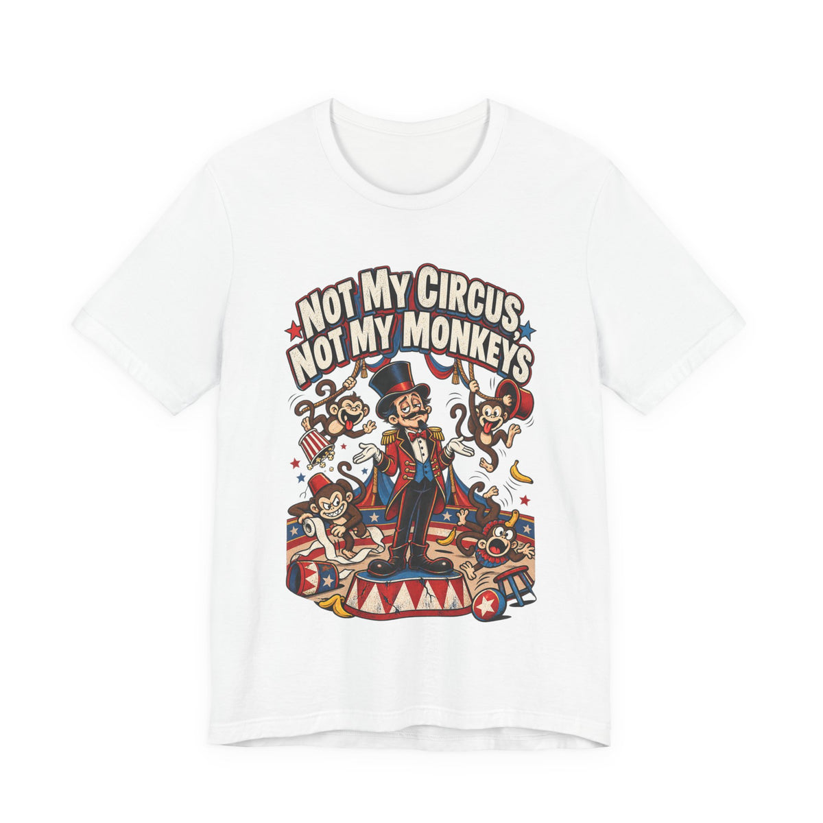 Not My Circus, Not My Monkeys Funny Polish Proverb T-Shirt