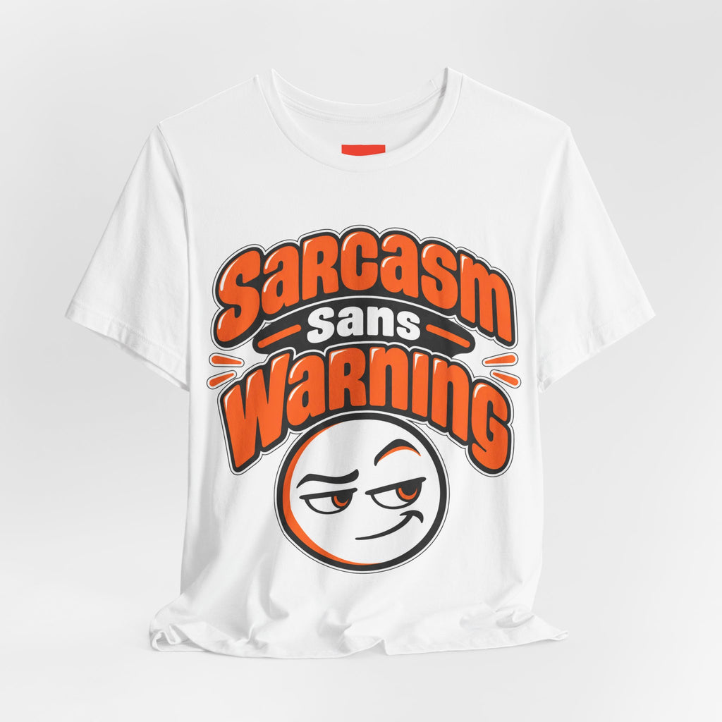 Sarcasm Sans Warning Funny Sarcastic Humor T-Shirt