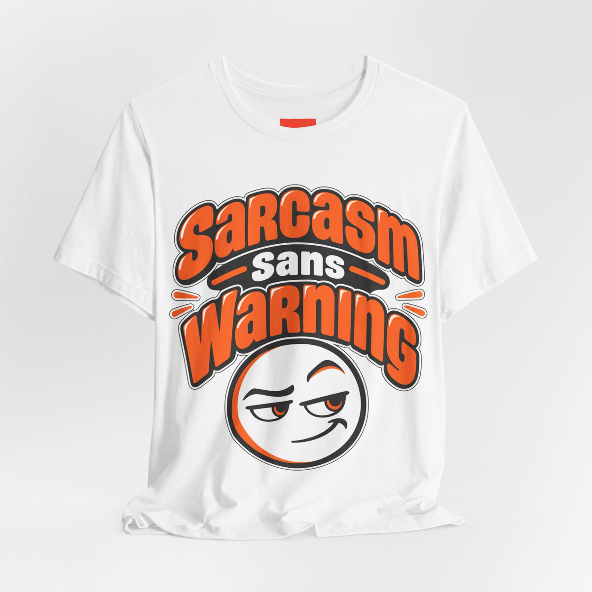 Sarcasm Sans Warning Funny Sarcastic Humor T-Shirt