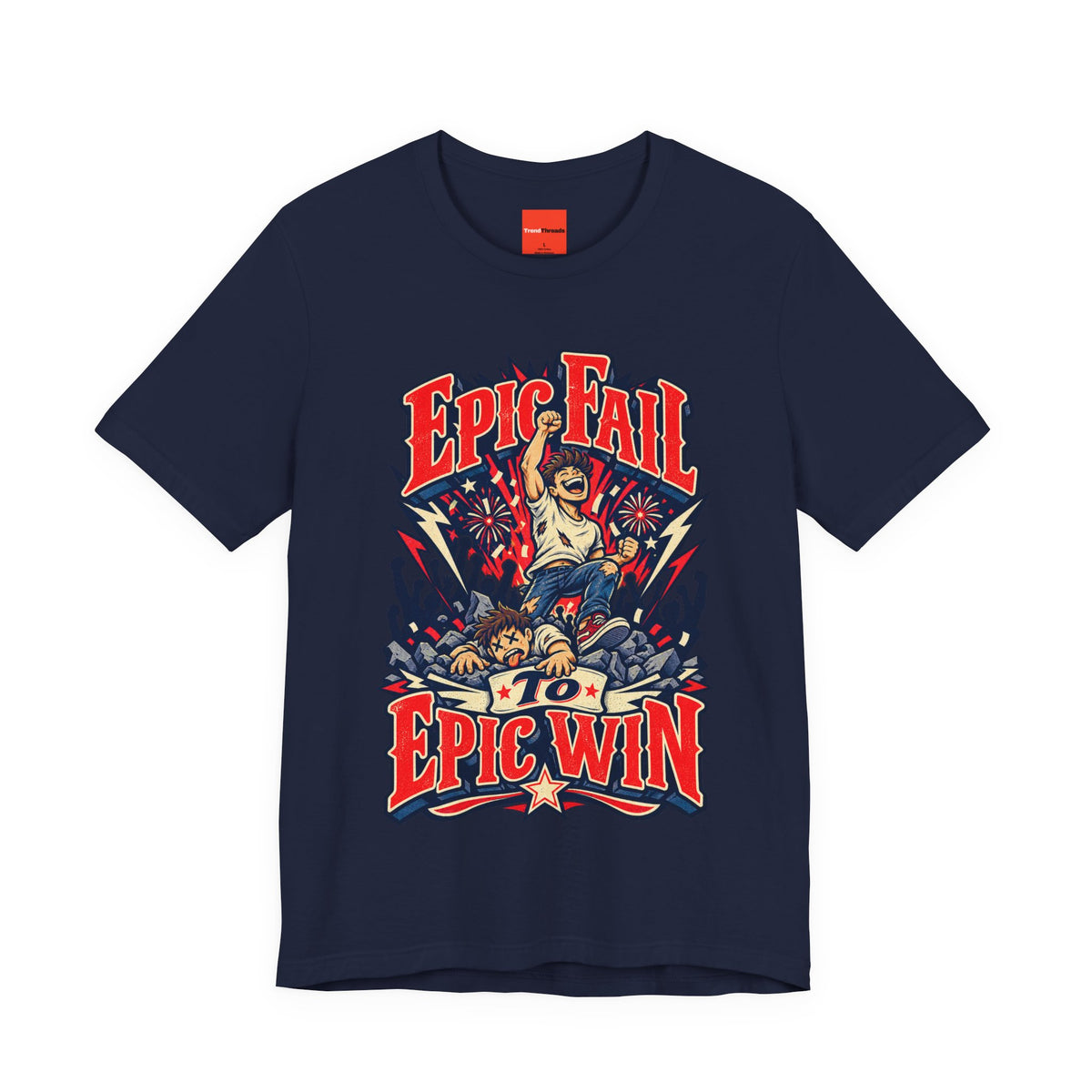 Epic Fail To Epic Win Funny Self-Deprecating T-Shirt