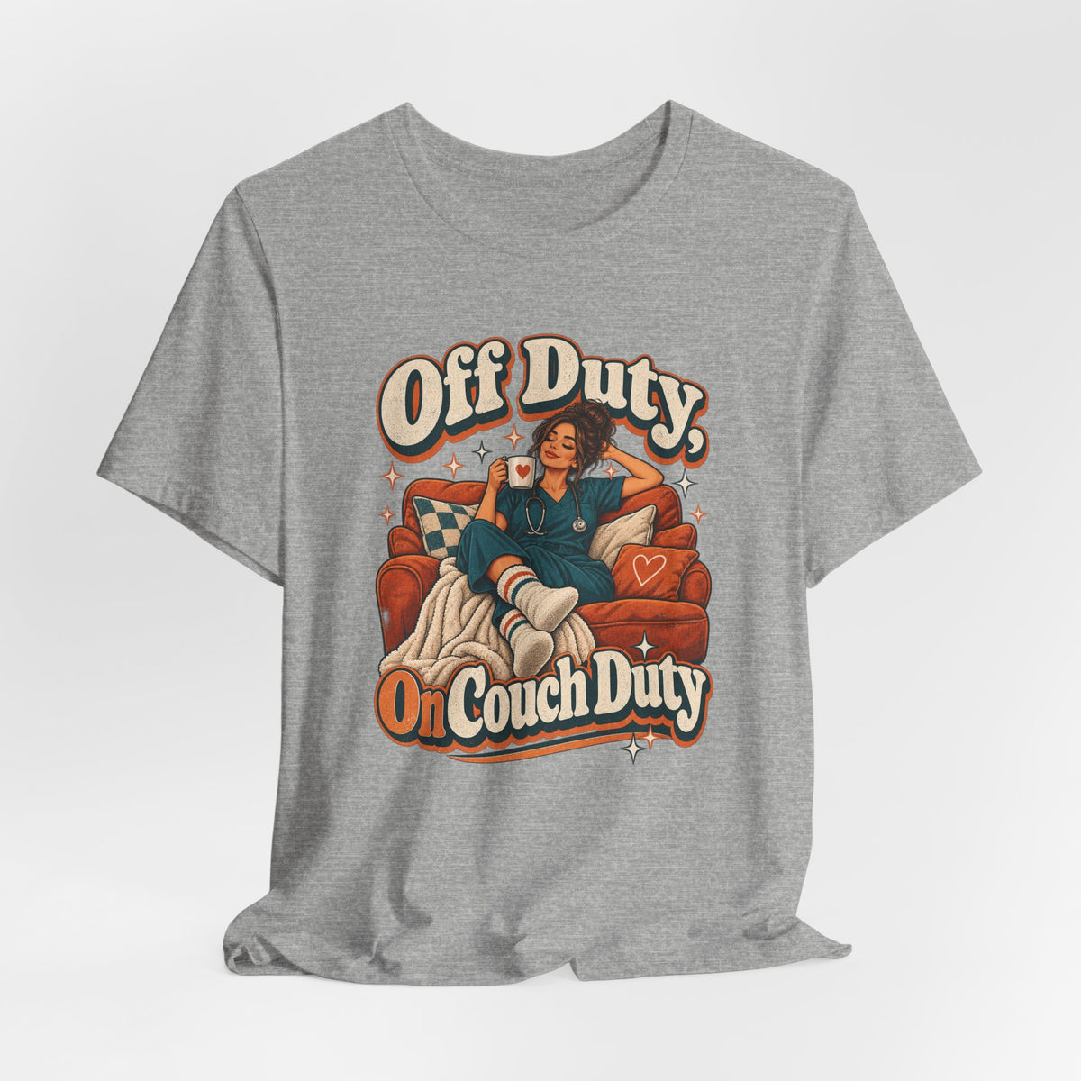 Off Duty, On Couch Duty Funny Nurse T-Shirt