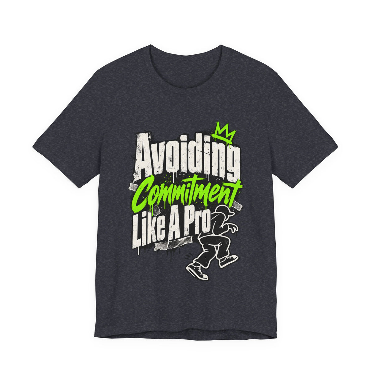Avoiding Commitment Like A Pro Funny Self-Deprecating T-Shirt