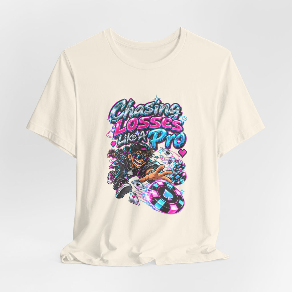 Chasing Losses Like A Pro Funny Poker T-Shirt