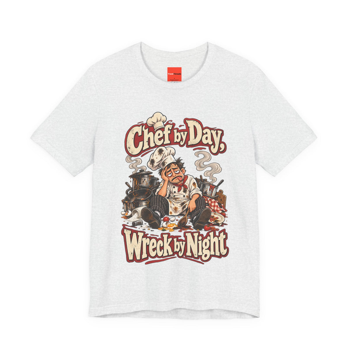 Chef by Day, Wreck by Night Funny Cooking T-Shirt