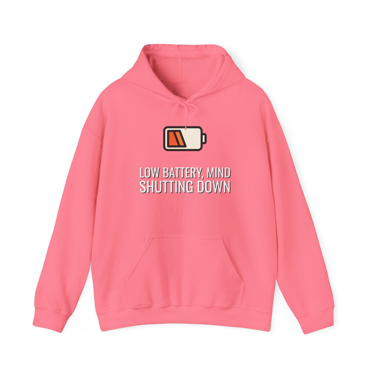 Low Battery, Mind Shutting Down Funny Self-Deprecating Hoodie