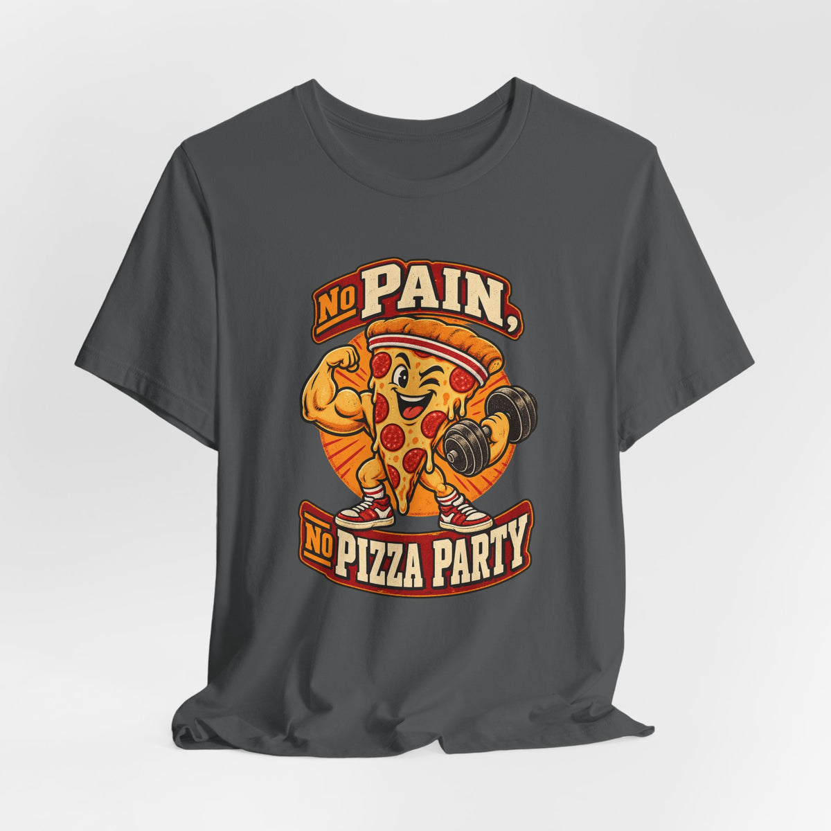 No Pain, No Pizza Party Funny Fitness T-Shirt