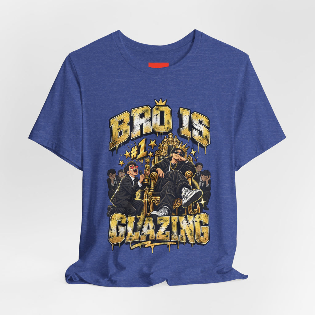 BRO IS GLAZING Funny Streetwear T-Shirt