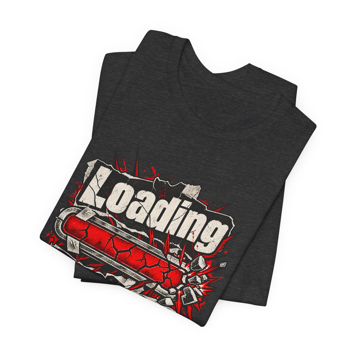 Loading Passive Aggression Funny Sarcastic T-Shirt