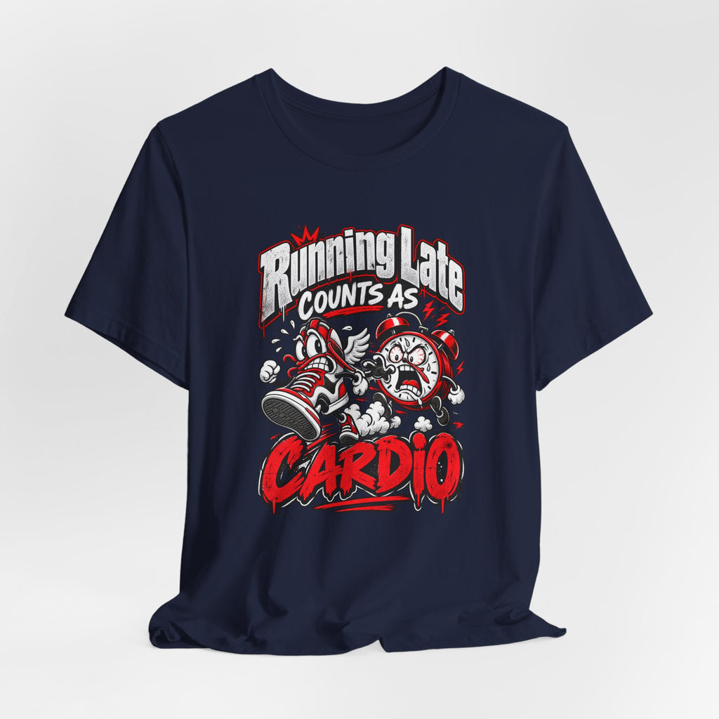 Running Late Counts As Cardio Funny Fitness T-Shirt