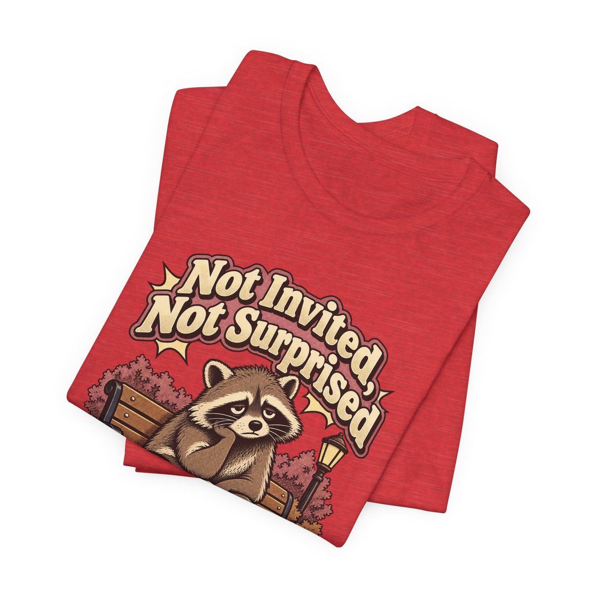 Not Invited, Not Surprised Funny Introvert T-Shirt