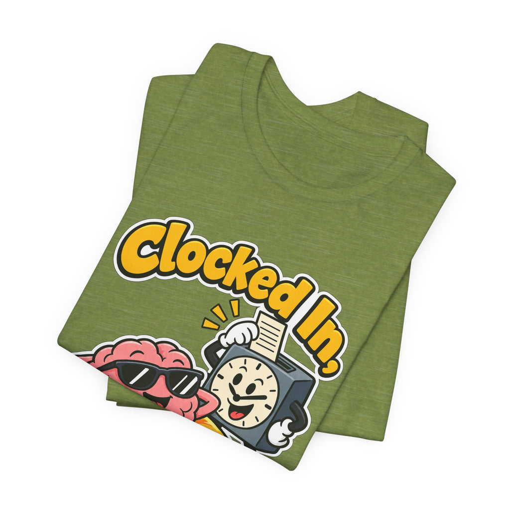 Clocked In, Brain Clocked Out Funny Nurse T-Shirt
