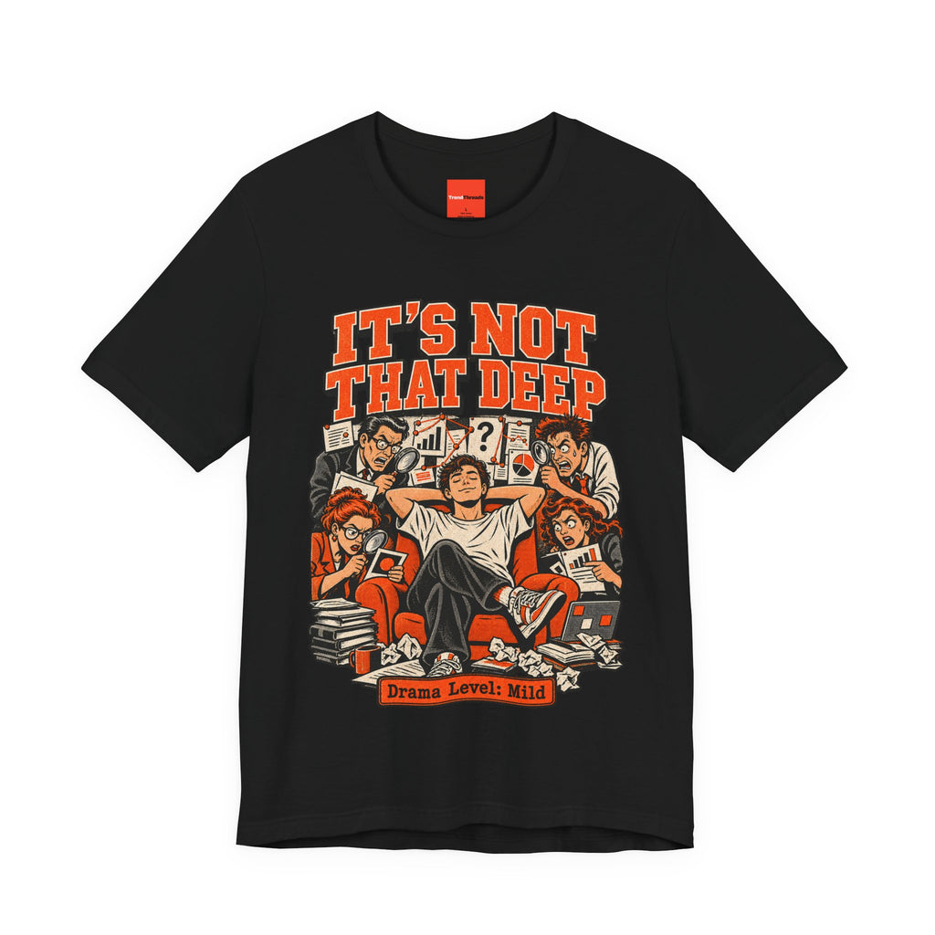 Drama Level: Mild Funny Sarcastic Humor T-Shirt