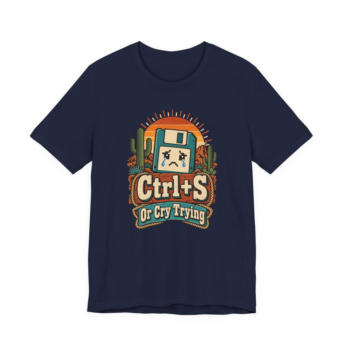 Ctrl+S Or Cry Trying Funny Programmer T-Shirt