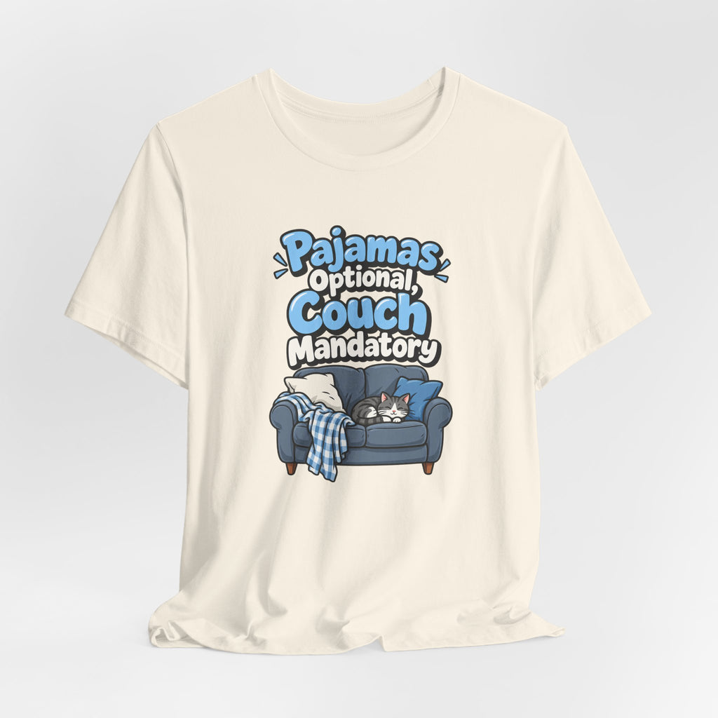 Pajamas Optional, Couch Mandatory Funny Work-From-Home T-Shirt