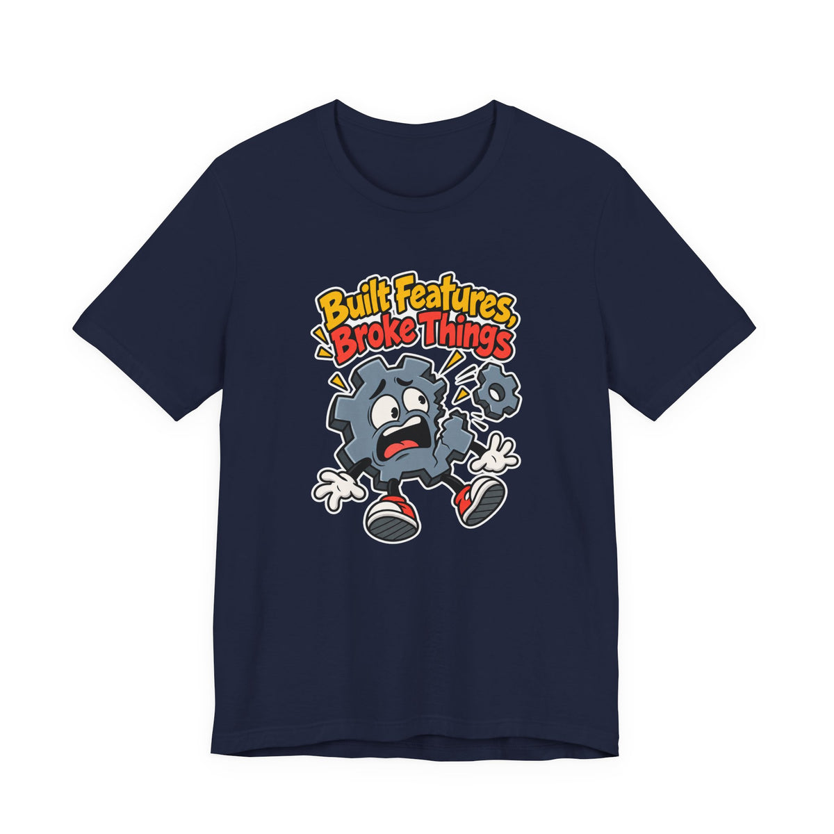Built Features, Broke Things Funny Programmer T-Shirt